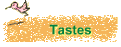 Tastes